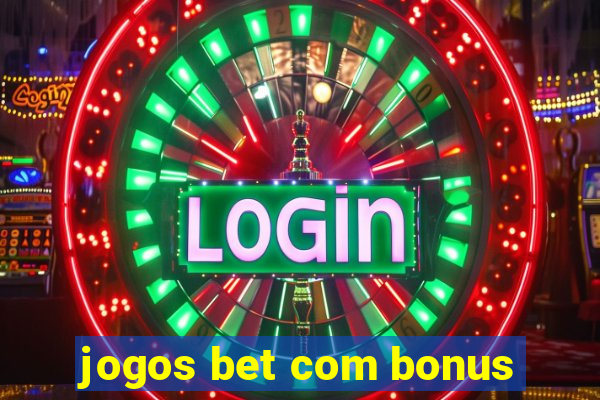 jogos bet com bonus