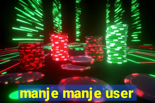 manje manje user