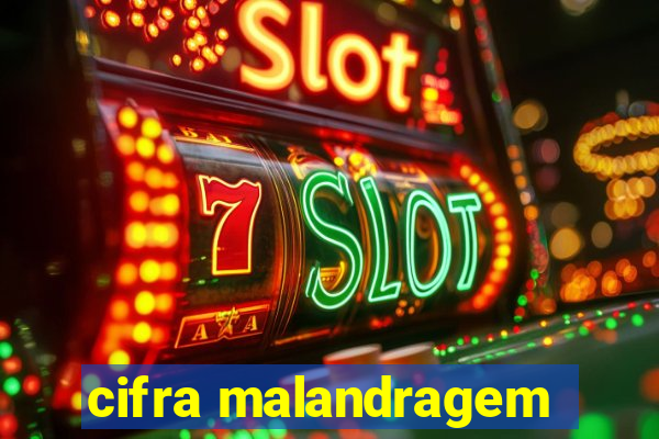 cifra malandragem