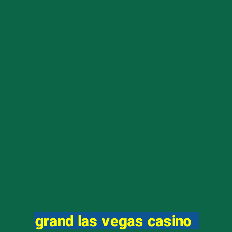 grand las vegas casino