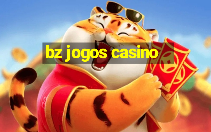 bz jogos casino