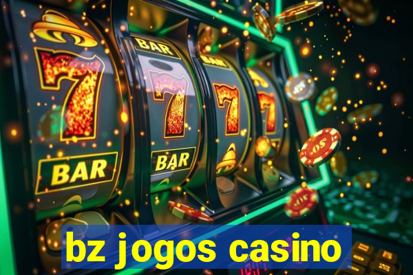 bz jogos casino