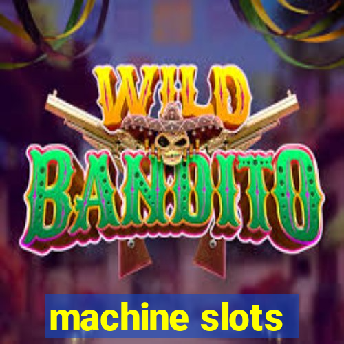 machine slots