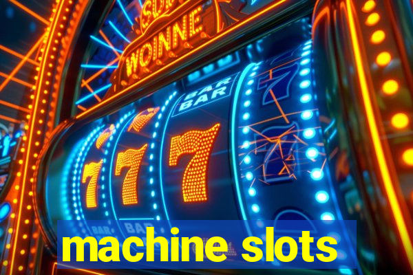 machine slots