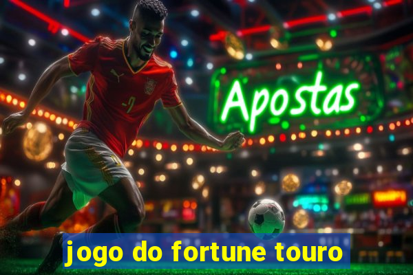 jogo do fortune touro