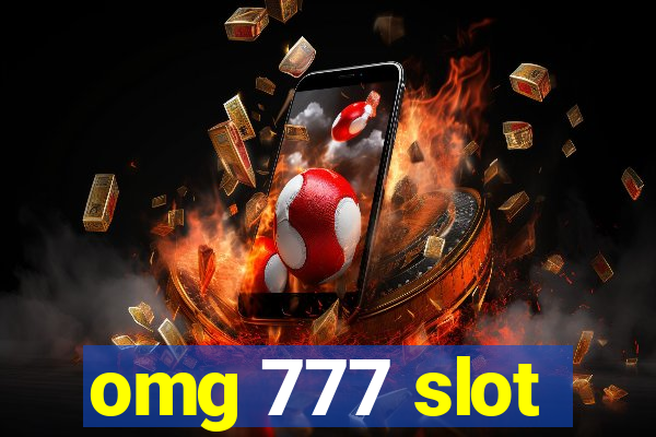 omg 777 slot