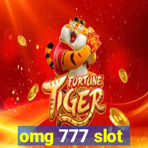 omg 777 slot