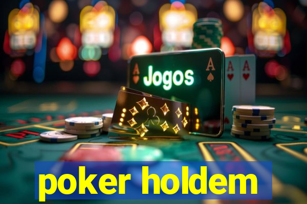 poker holdem