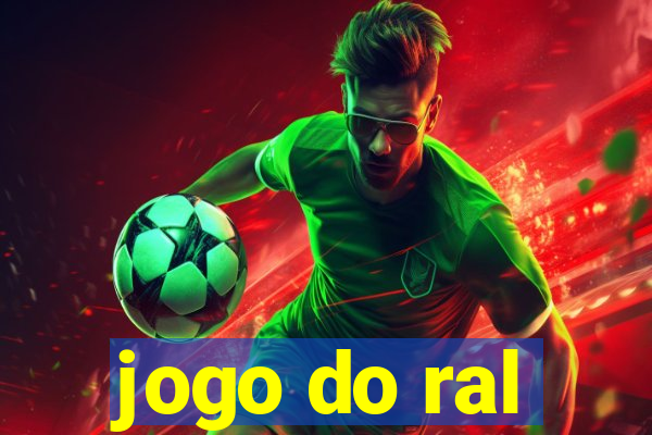 jogo do ral