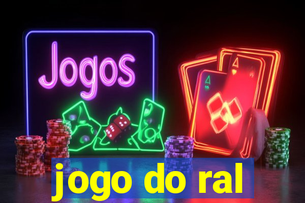 jogo do ral