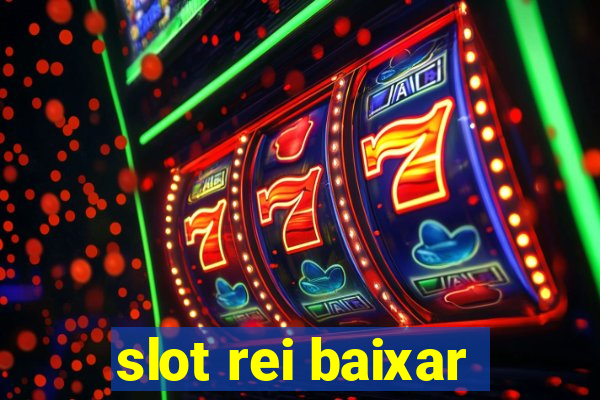 slot rei baixar