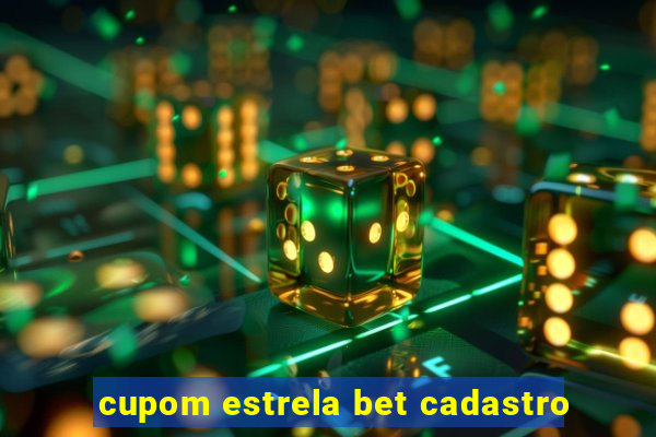 cupom estrela bet cadastro