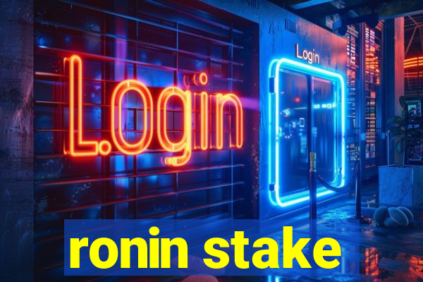 ronin stake