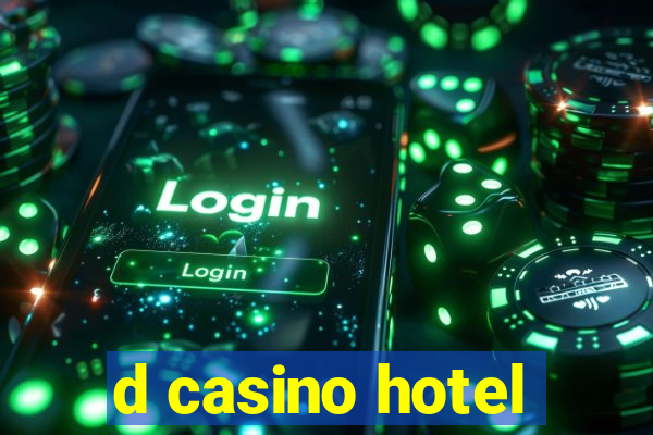 d casino hotel