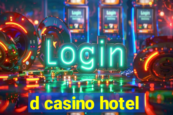 d casino hotel