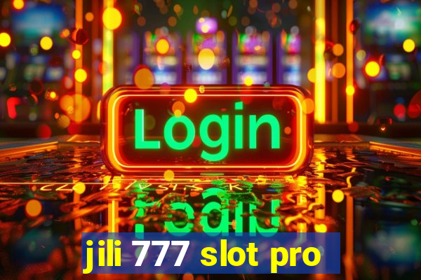 jili 777 slot pro