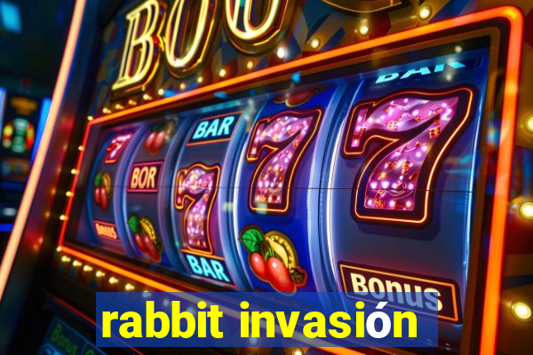 rabbit invasión