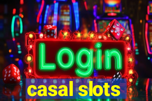 casal slots