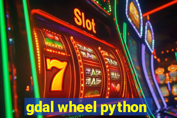 gdal wheel python