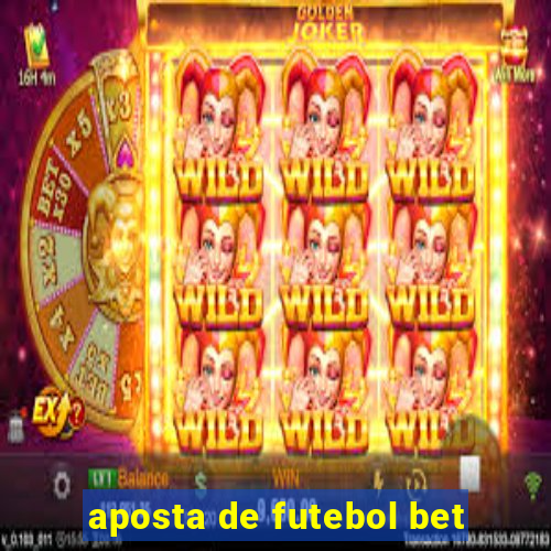 aposta de futebol bet