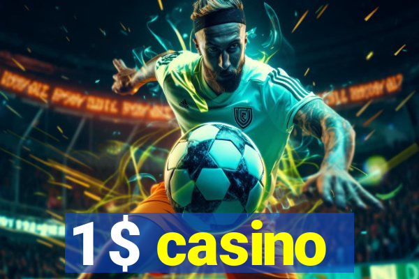 1 $ casino