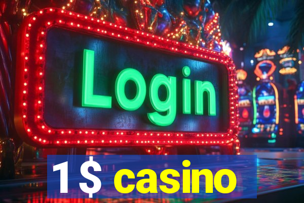 1 $ casino