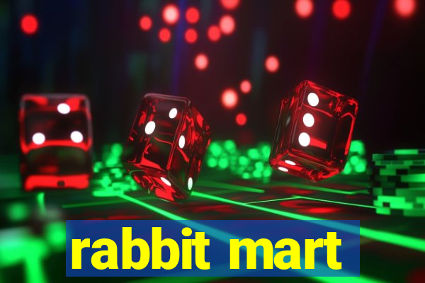 rabbit mart