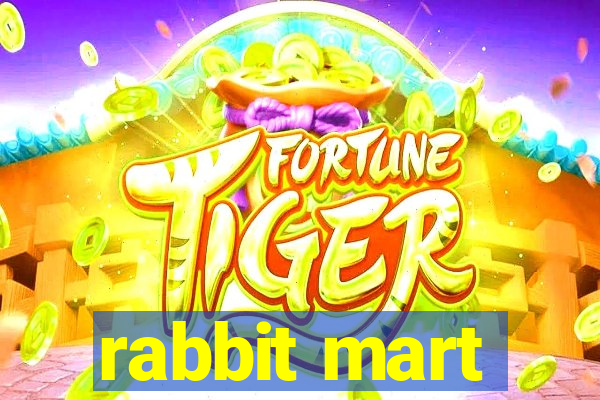 rabbit mart