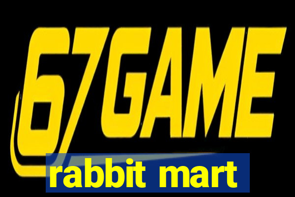 rabbit mart