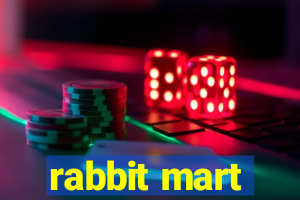 rabbit mart