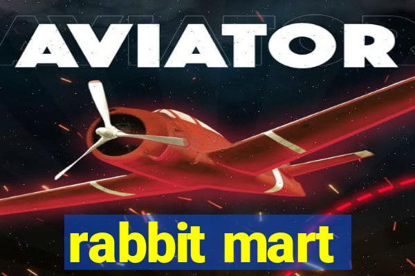 rabbit mart