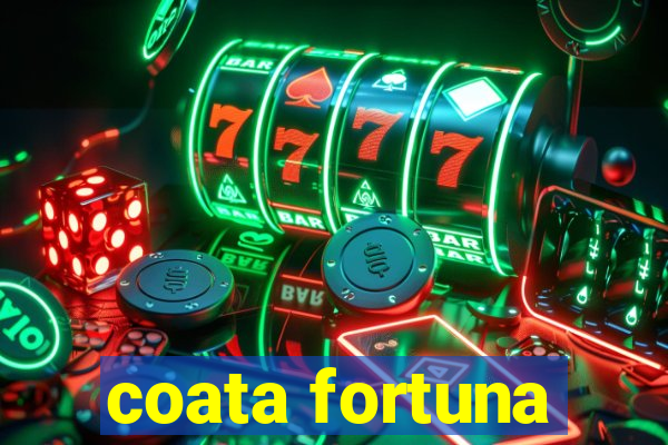 coata fortuna