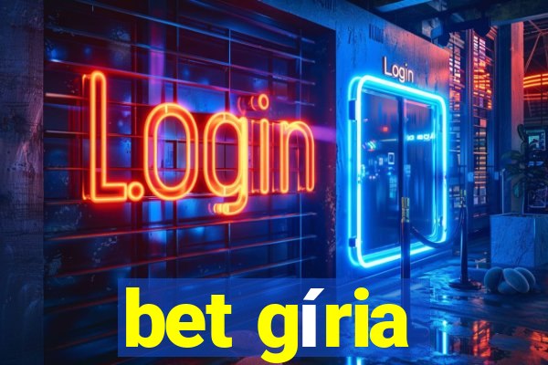 bet gíria