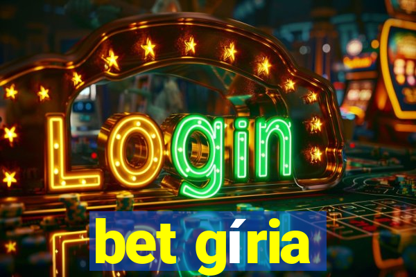 bet gíria