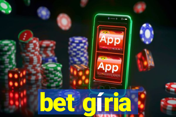 bet gíria