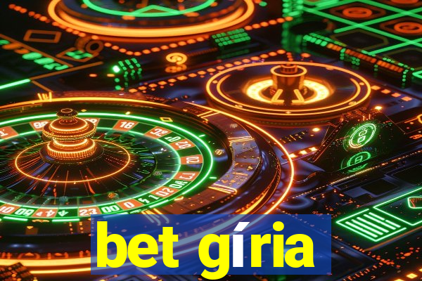 bet gíria