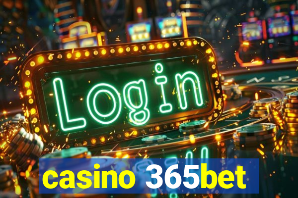 casino 365bet