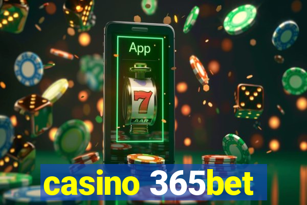 casino 365bet