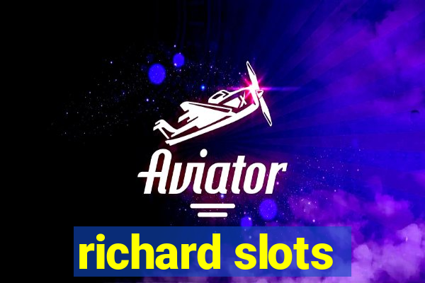 richard slots