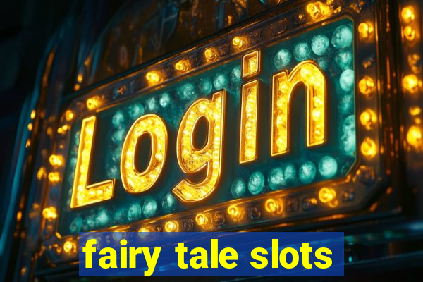 fairy tale slots