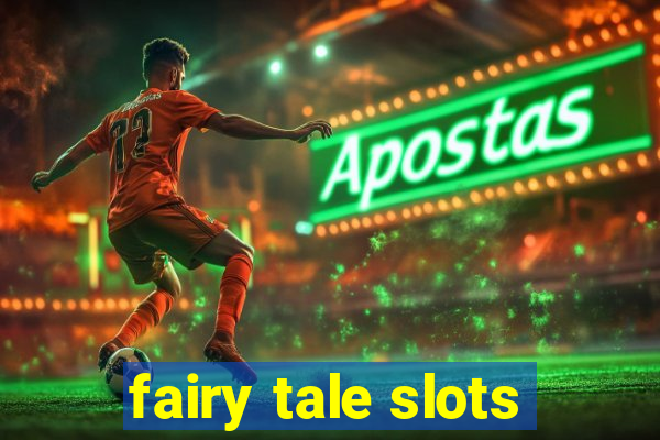 fairy tale slots