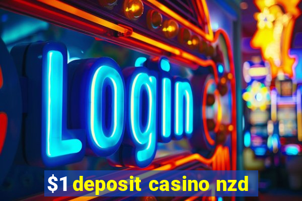 $1 deposit casino nzd