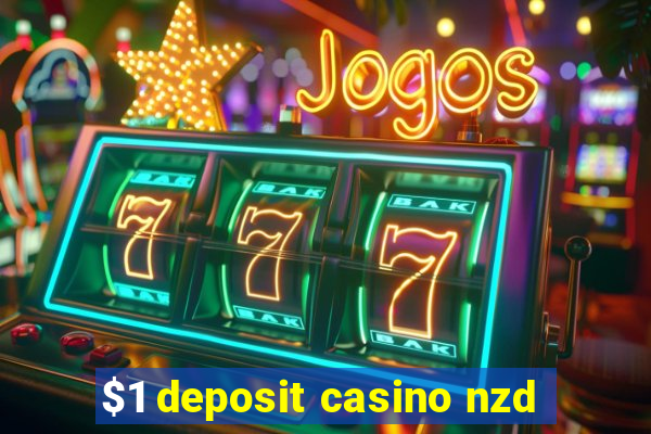 $1 deposit casino nzd