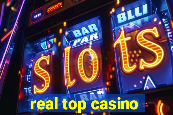 real top casino