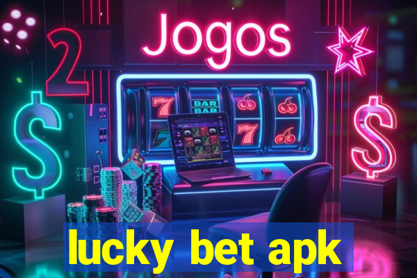 lucky bet apk