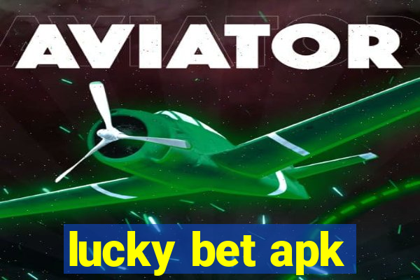 lucky bet apk