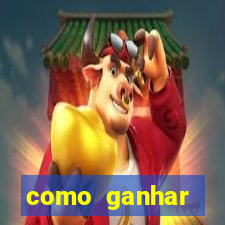 como ganhar dinheiro de gra?a jogando