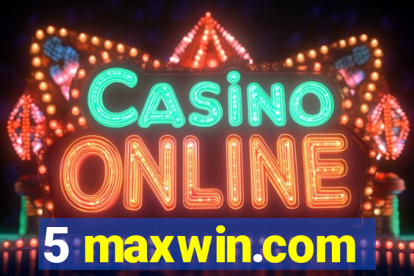 5 maxwin.com