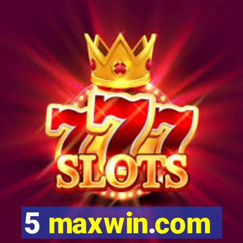 5 maxwin.com