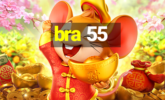 bra 55